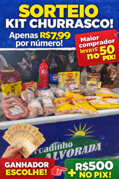 kit churrasco ou 500 no PIX maior compradorl eva  50 reais 